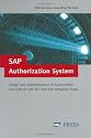 SAP Authorization System: Design and Implementation of Authorization concepts for SAP R/3 and SAP Enterprise Portals