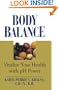 Body Balance: Vitalize Your Health With Ph Power