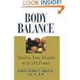 Body Balance: Vitalize Your Health With Ph Power by Karta Purkh Khalsa