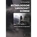 Mythologische Landschaft Schweiz. Mythos und Kult im Alpenland.
