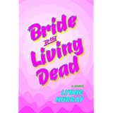 Bride of the Living Dead ~ Lynne Murray