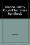 London County Council tramways handbook