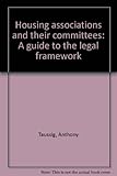 Housing associations and their committees : a guide to the legal framework