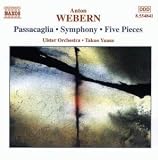 Webern: Passacaglia, Symphony, Five Pieces