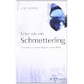 Leise wie ein Schmetterling: Abschied vom fehlgeborenen Kind