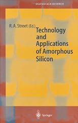 Technology and Applications of Amorphous Silicon (Springer Series in Materials Science)
