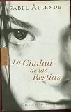 La cuidad de las Bestias - Isabel Allende