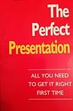 The perfect presentation