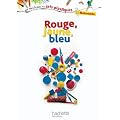 Rouge, jaune, bleu