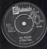 WILD WEEKEND 7 INCH (7" 45) UK STATESIDE 1963