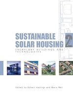 Sustainable Solar Housing: Exemplary Buildings and Technologies: 2