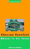 M&auml;nner in der Sonne: Roman aus Pal&auml;stina - Ghassan Kanafani