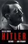 Hitler: Beyond Evil and Tyranny