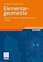 Elementargeometrie: Fachwissen f�r Studium und Mathematikunterricht