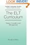 The ELT Curriculum: Design, Innovation and Mangement (Applied Language Studies)