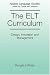 The ELT Curriculum: Design, Innovation and Management (Applied Language Studies)