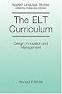 The ELT Curriculum: Design, Innovation and Mangement (Applied Language Studies)