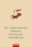 Dr. Ankowitschs Kleines Universal-Handbuch