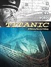 Titanic : a primary source history