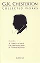 The Collected Works of G.K. Chesterton, Vol. 2: St. Francis of Assisi, the Everlasting Man, St. Thomas Aquinas (Collected Works of Gk Chesterton)