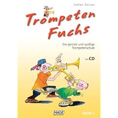 Trompeten Fuchs Band 2: Die geniale und spa�ige Trompetenschule. Auch geeignet f�r Fl�gelhorn, Kornett oder Tenorhorn