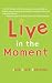 Live In The Moment