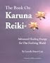 The Book on Karuna Reiki: Advanced Healing Energy for Our Evolving World