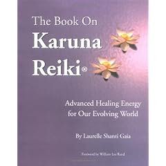 The Book on Karuna Reiki: Advanced Healing Energy for Our Evolving World