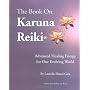 The Book on Karuna Reiki: Advanced Healing Energy &hellip by Laurelle Shanti Gaia