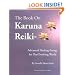 The Book on Karuna Reiki: Advanced Healing Energy for Our Evolving World