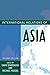 International Relations of Asia (Asia in World Politics)