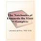 The Notebooks of Leonardo Da Vinci  Complete