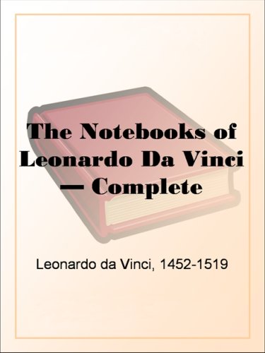 The Notebooks of Leonardo Da Vinci  Complete