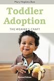 Toddler Adoption: The Weavers Craft