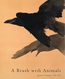 A Brush With Animals : Japanese Painting, 1700-1950