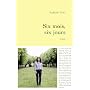 Six mois, six jours de Karine Tuil