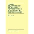 Lexical Semantics and Knowledge Representation in Multilingual Text Generation