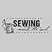 Sewing mends the soul.Sewing Wall Quotes Words Removable Vinyl Lettering 6