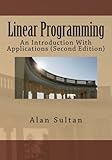 Linear Programming: An Introduction With Applications (Second Edition)