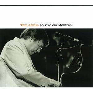 Tom Jobim ao Vivo en Montreal 