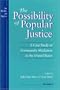 The Possibility of Popular Justice: A Case Study of Community Mediation in the United States (Law, Meaning, and Violence)