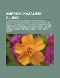 Ameriki kazalini glumci: Humphrey Bogart, Barbra Streisand, Maggie Gyllenhaal, Marlon Brando, Dustin Hoffman, Liza Minnelli, Lauren Bacall (Croatian Edition)