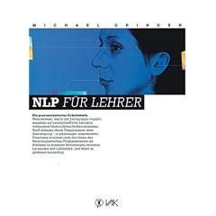 NLP f�r Lehrer: Ein praxisorientiertes Arbeitsbuch