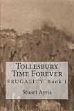 Tollesbury Time Forever (FRUGALITY - Book 1)