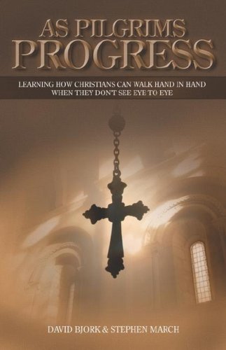 As Pilgrims Progress: Learning How Christians Can Walk Hand in Hand When They Don't See Eye to Eye. under Ecumenism in The Books Store