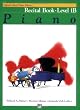 Alfred's Basic Piano Library: Piano Recital Book Level 1B