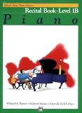 Alfred's Basic Piano Library: Piano Recital Book Level 1B