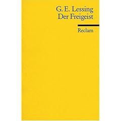 Der Freigeist: Ein Lustspiel in f�nf Aufz�gen