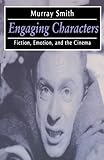 Engaging characters : fiction, emotion, and the cinema