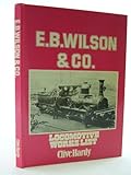 E.B. Wilson & Co. : locomotive works list